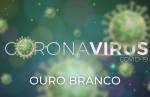 Em Ouro Branco, 105 casos de Coronavírus estão em monitoramento 