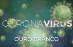 Duas mortes por complicações da Covid-19 são registradas em Ouro Branco