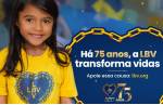 LBV celebra 75 anos de impacto social e compromisso com a transformação do Brasil